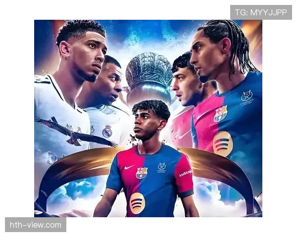 巴萨新赛季展望：青春风暴来袭，新核心崛起引关注