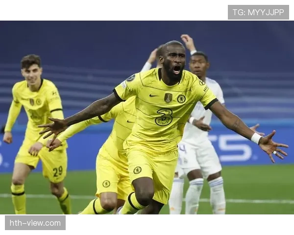 安东尼奥·吕迪格:切尔西欧冠夺冠主力中卫解析 安东尼奥·吕迪格:切尔西欧冠夺冠主力中卫解析